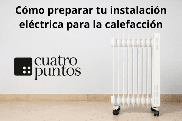 como-preparar-instalacion-electrica-para-calefaccion-electrica